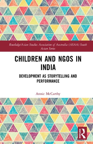 Children And Ngos In India Development As Storytelling And Performance Annie Mccarthy