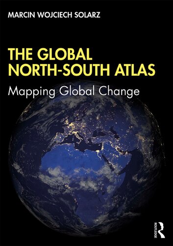 The Global Northsouth Atlas Mapping Global Change Marcin Wojciech Solarz