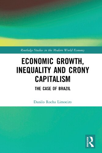 Economic Growth Inequality And Crony Capitalism The Case Of Brazil Danilo Rocha Limoeiro