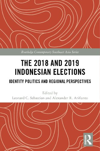 The 2018 And 2019 Indonesian Elections Identity Politics And Regional Perspectives Leonard C Sebastian