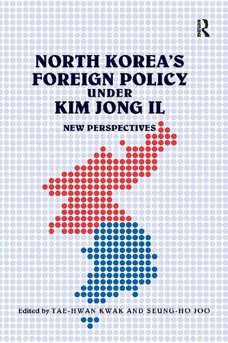 North Koreas Foreign Policy Under Kim Jong Il New Perspectives Seungho Joo