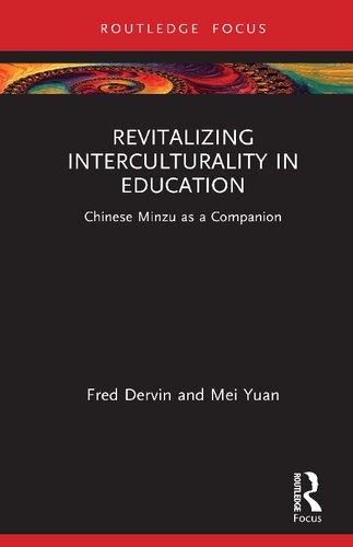 Revitalizing Interculturality In Education Chinese Minzu As A Companion Fred Dervin