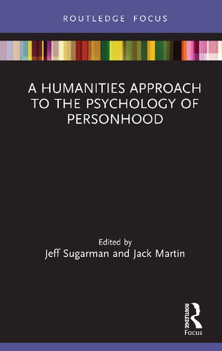 A Humanities Approach To The Psychology Of Personhood Jeff Sugarman