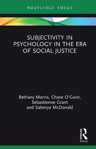 Subjectivity In Psychology In The Era Of Social Justice Bethany Morris
