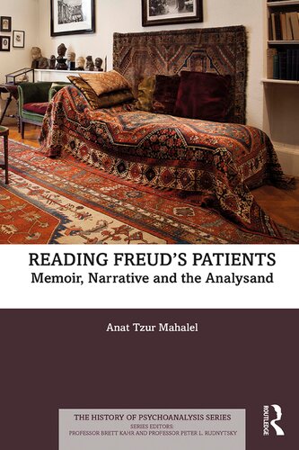 Reading Freuds Patients Memoir Narrative And The Analysand Anat Tzur Mahalel