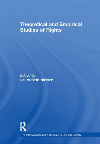 Theoretical And Empirical Studies Of Rights 1st Edition Laura Beth Nielsen Editor