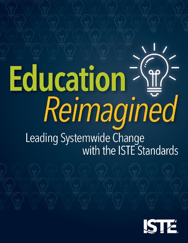Education Reimagined Leading Systemwide Change With The Iste Standards Helen Crompton