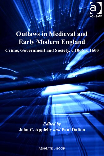 Outlaws In Medieval And Early Modern England Crime Government And Society C1066c1600 Paul Dalton