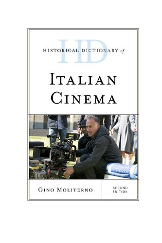 Historical Dictionary Of Italian Cinema 2 Ed Gino Moliterno