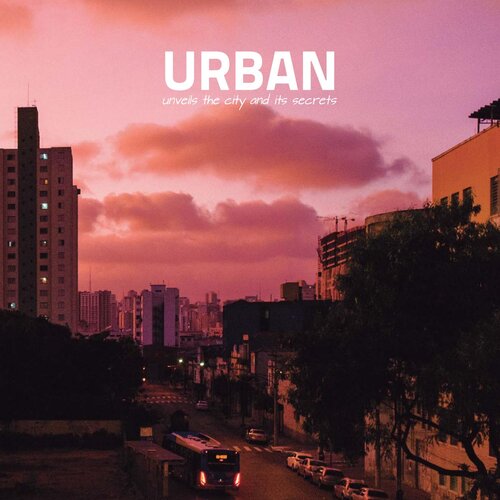 Urban Unveils The City And Its Secrets Vol 02