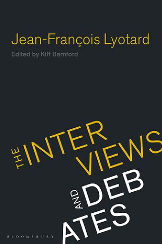 Jeanfrancois Lyotard The Interviews And Debates Kiff Bamford
