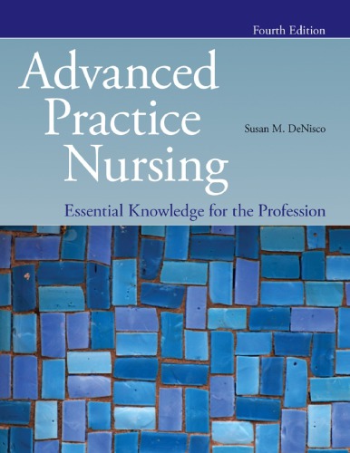 Advanced Practice Nursing Essential Knowledge For The Profession 4th Edition Susan M Denisco