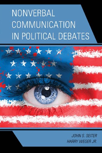 Nonverbal Communication In Political Debates John S Seiter Harry Weger Jr