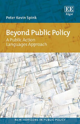 Beyond Public Policy A Public Action Languages Approach Peter Kevin Spink