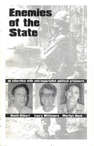 Enemies Of The State An Interview With Antiimperialist Political Prisoners 3rd Edition David Gilbert Laura Whitehorn Marilyn Buck Meg Starr Resistance In Brooklyn
