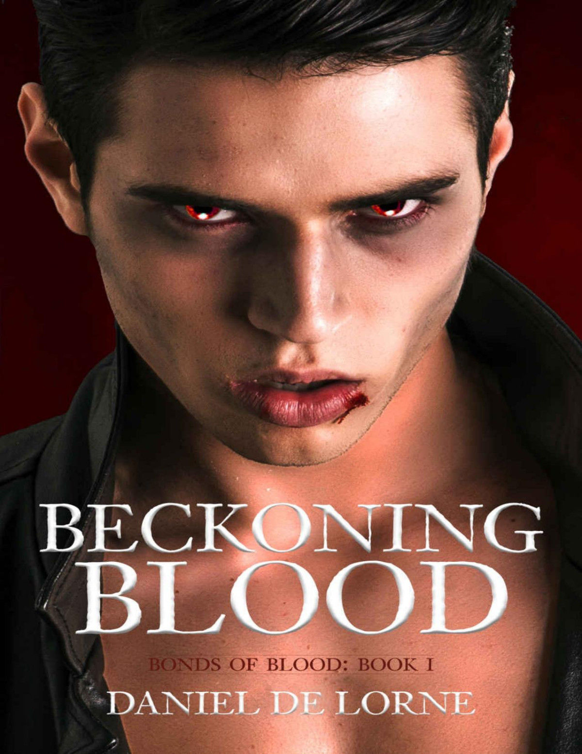 Beckoning Blood A Dark Mm Paranormal Romance Bonds Of Blood Book 1 Daniel De Lorne De Lorne