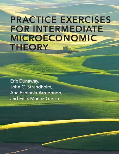 Practice Exercises For Intermediate Microeconomic Theory Eric Dunaway