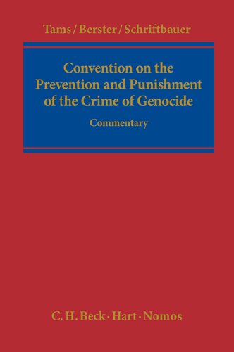 Convention On The Prevention And Punishment Of The Crime Of Genocide A Commentary Christian J Tams Christian J Tams Martin Mennecke Lars Berster Bjorn Schiffbauer