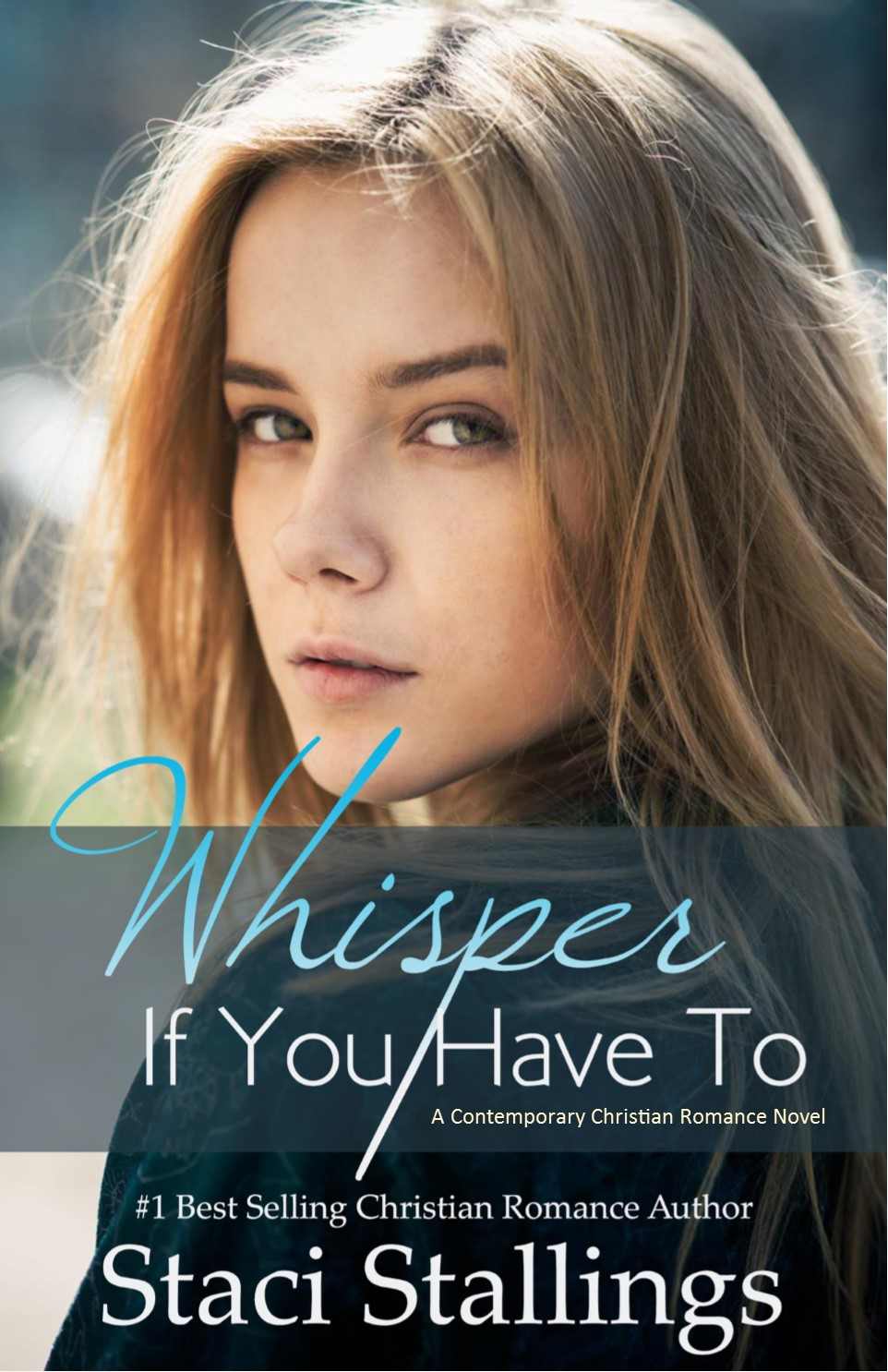 Whisper If You Have To A Contemporary Christian Romance Staci Stallings Stallings