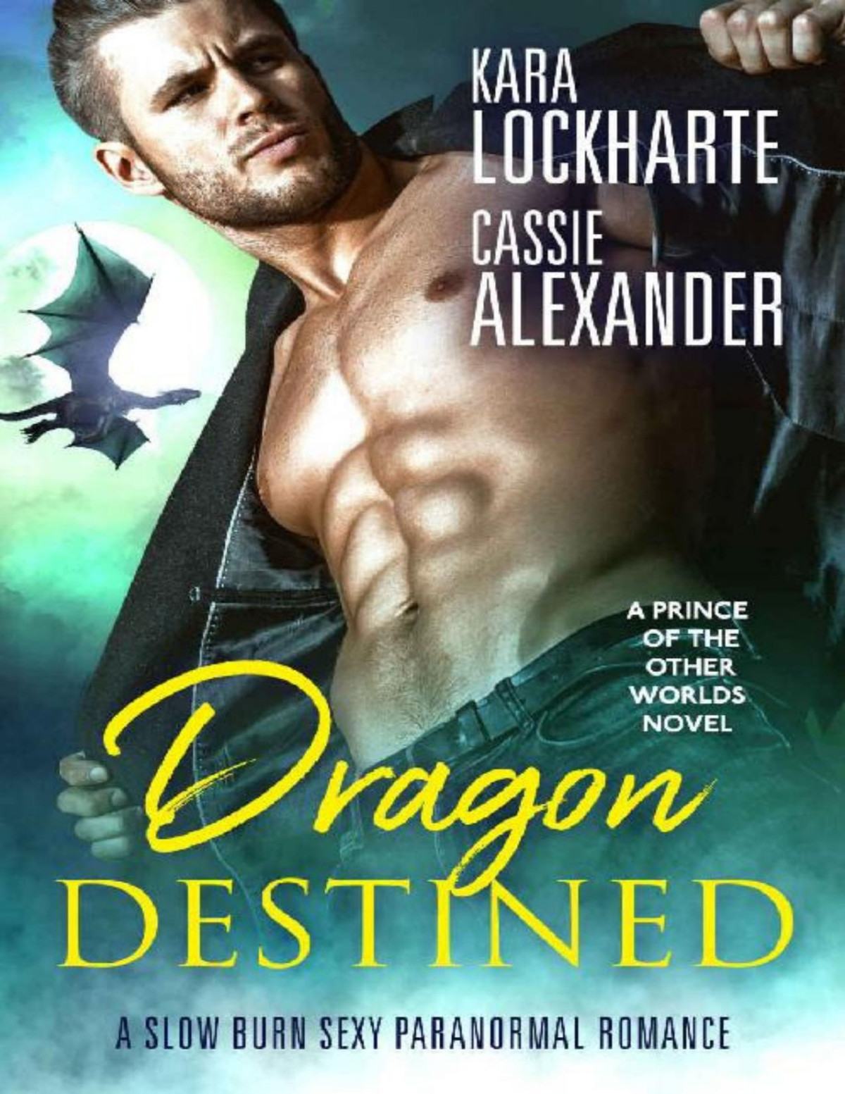 Dragon Destined A Slow Burn Sexy Paranormal Romance Kara Lockharte Cassie Alexander Lockharte