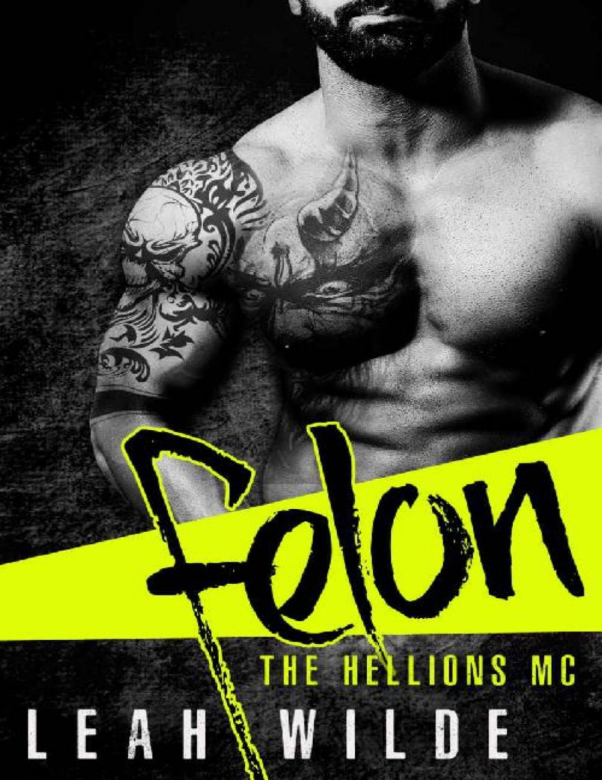 Felon The Hellions Mc Leah Wilde Wilde Leah