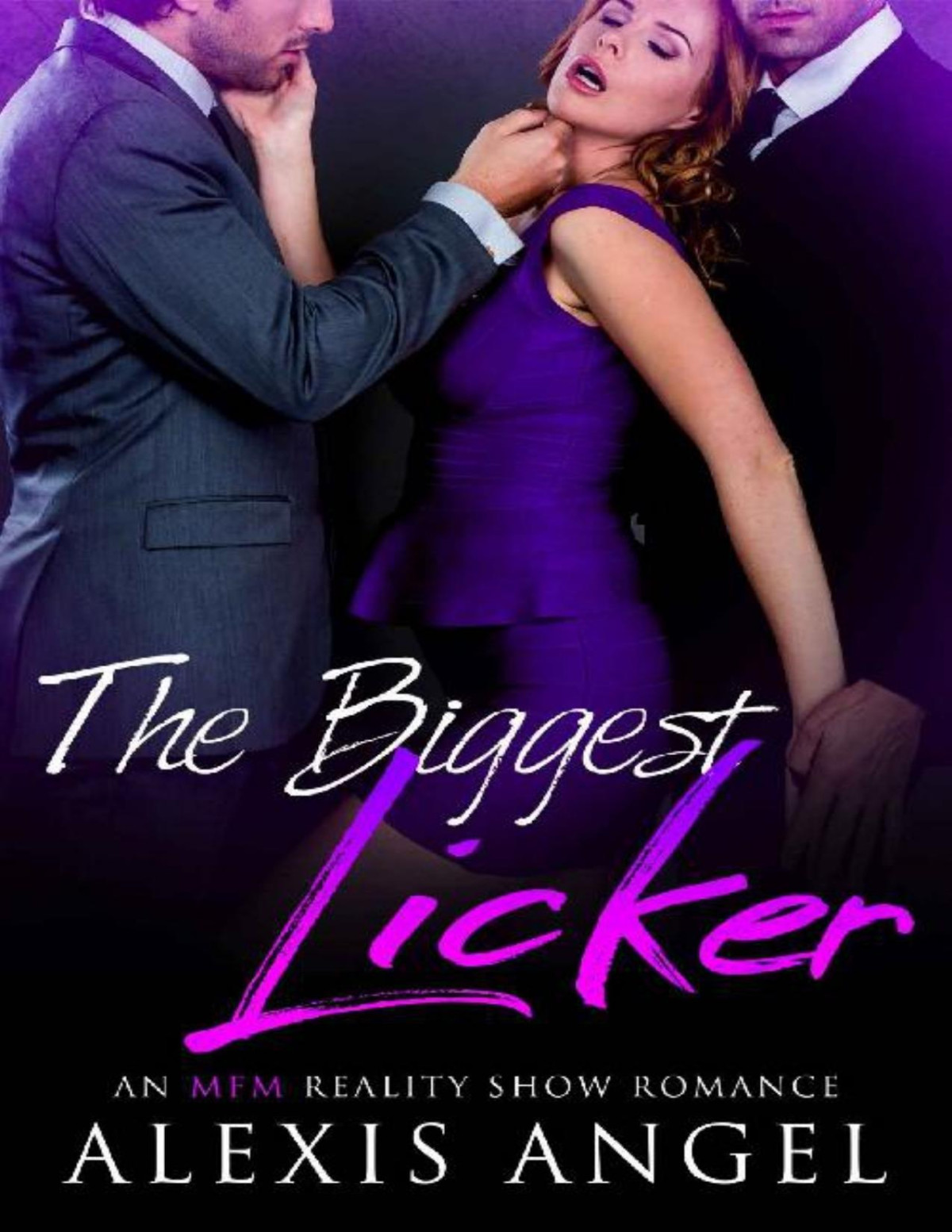 The Biggest Licker An Mfm Reality Show Romance Alexis Angel Angel