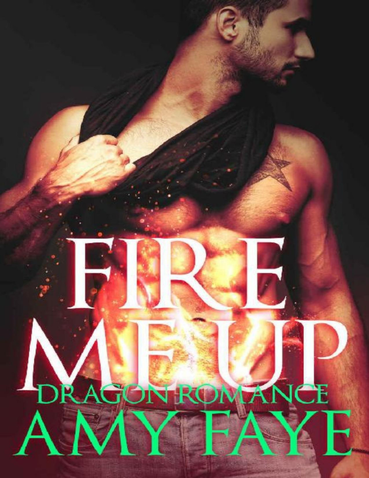 Fire Me Updragon Romance Amy Faye Faye Amy