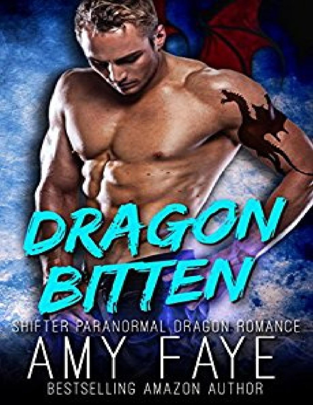 Dragon Bitten Shifter Paranormal Dragon Romance The Fire Dragon Series Book 2 Amy Faye Faye