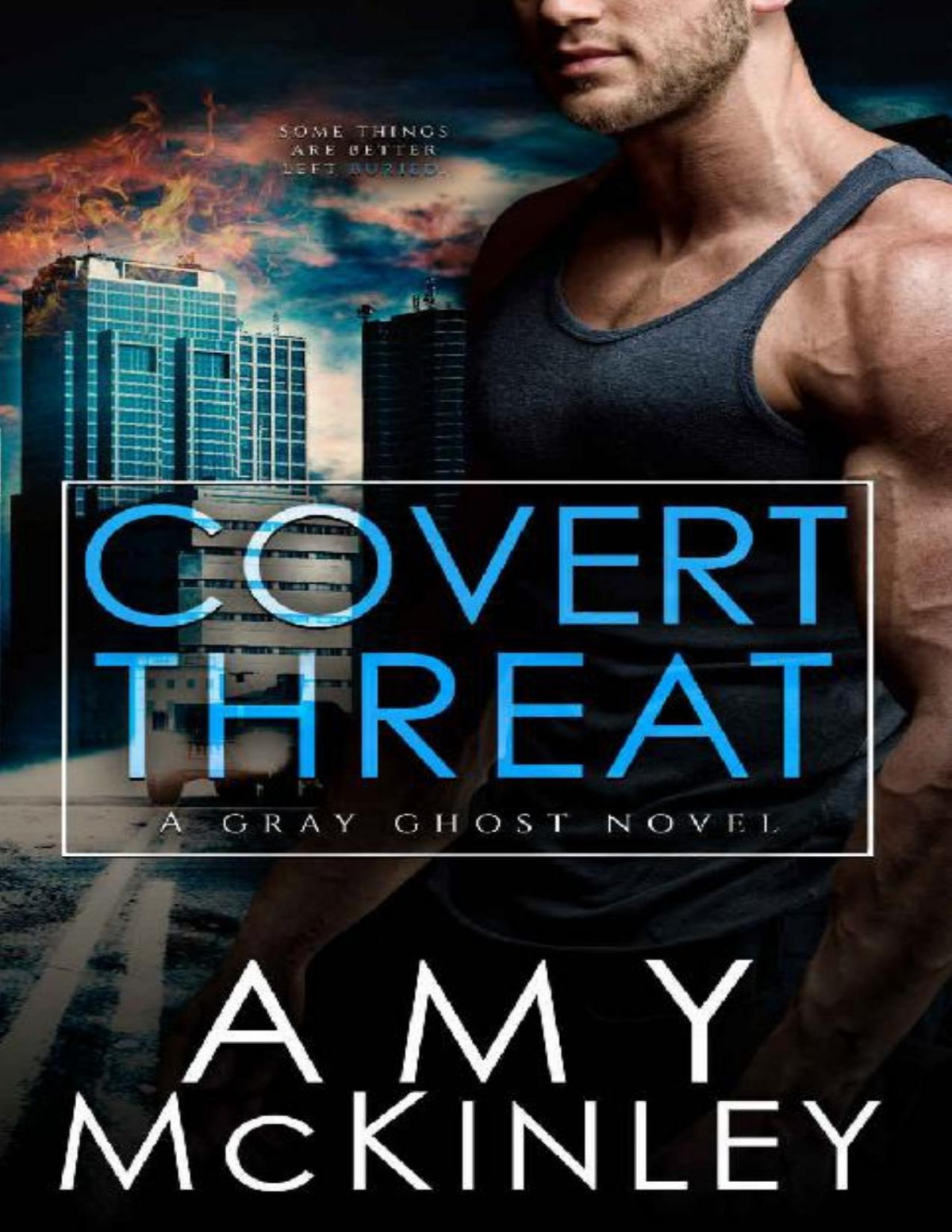 Covert Threat A Gray Ghost Novel Book 5 Amy Mckinley Mckinley