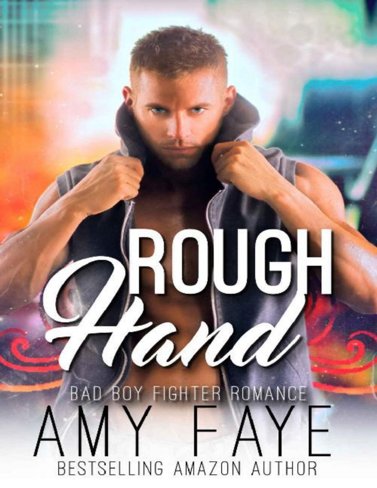 Rough Hand Bad Boy Fighter Romance Amy Faye Faye Amy
