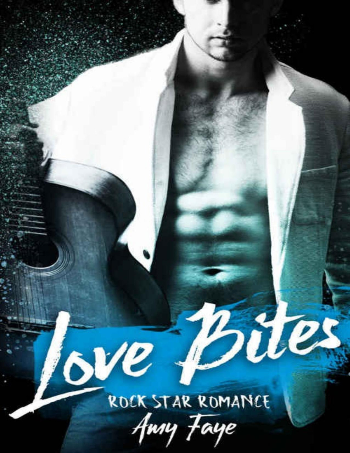 Love Bites Rock Star Romance Amy Faye Faye Amy