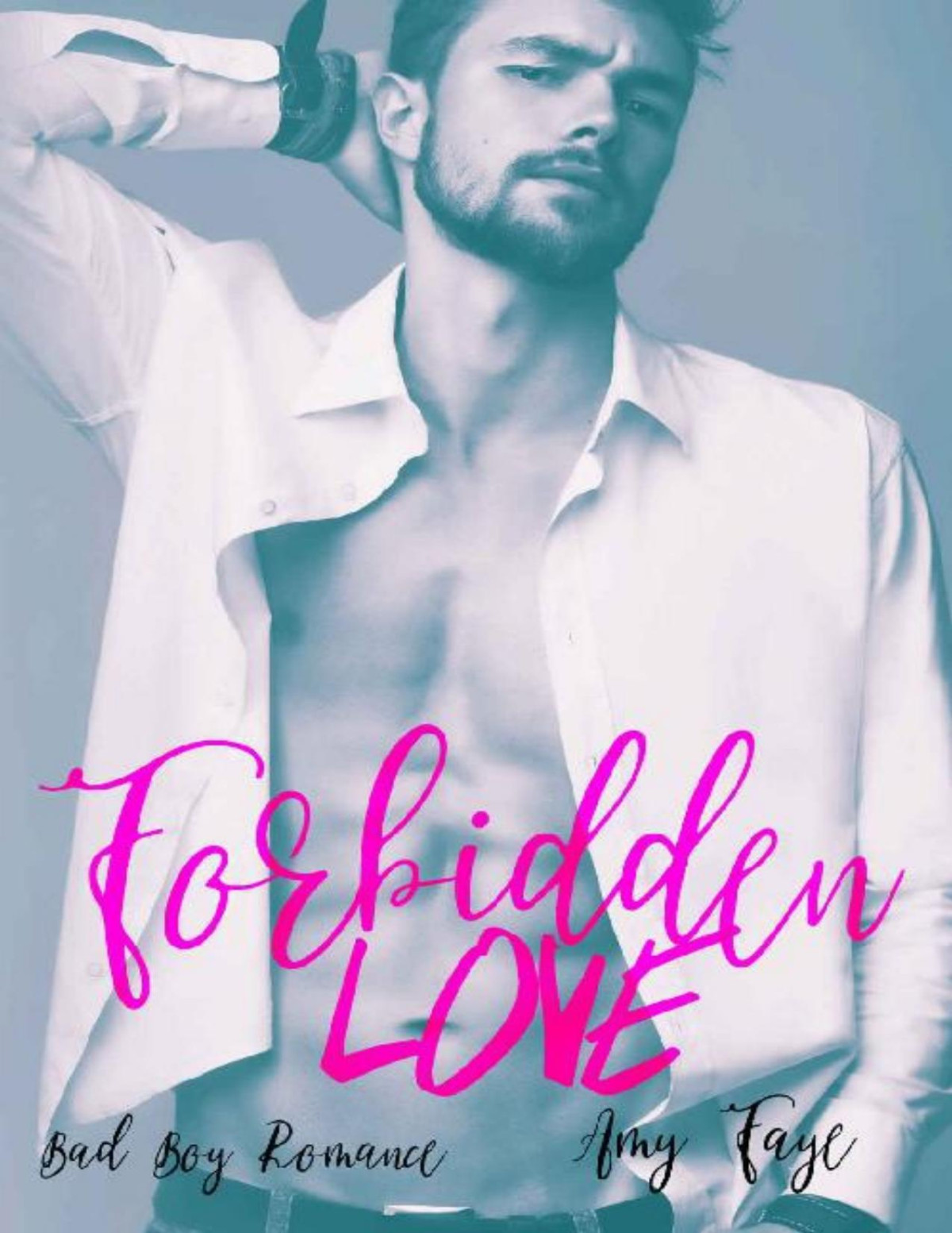 Forbidden Lovebad Boy Romance Amy Faye Faye Amy