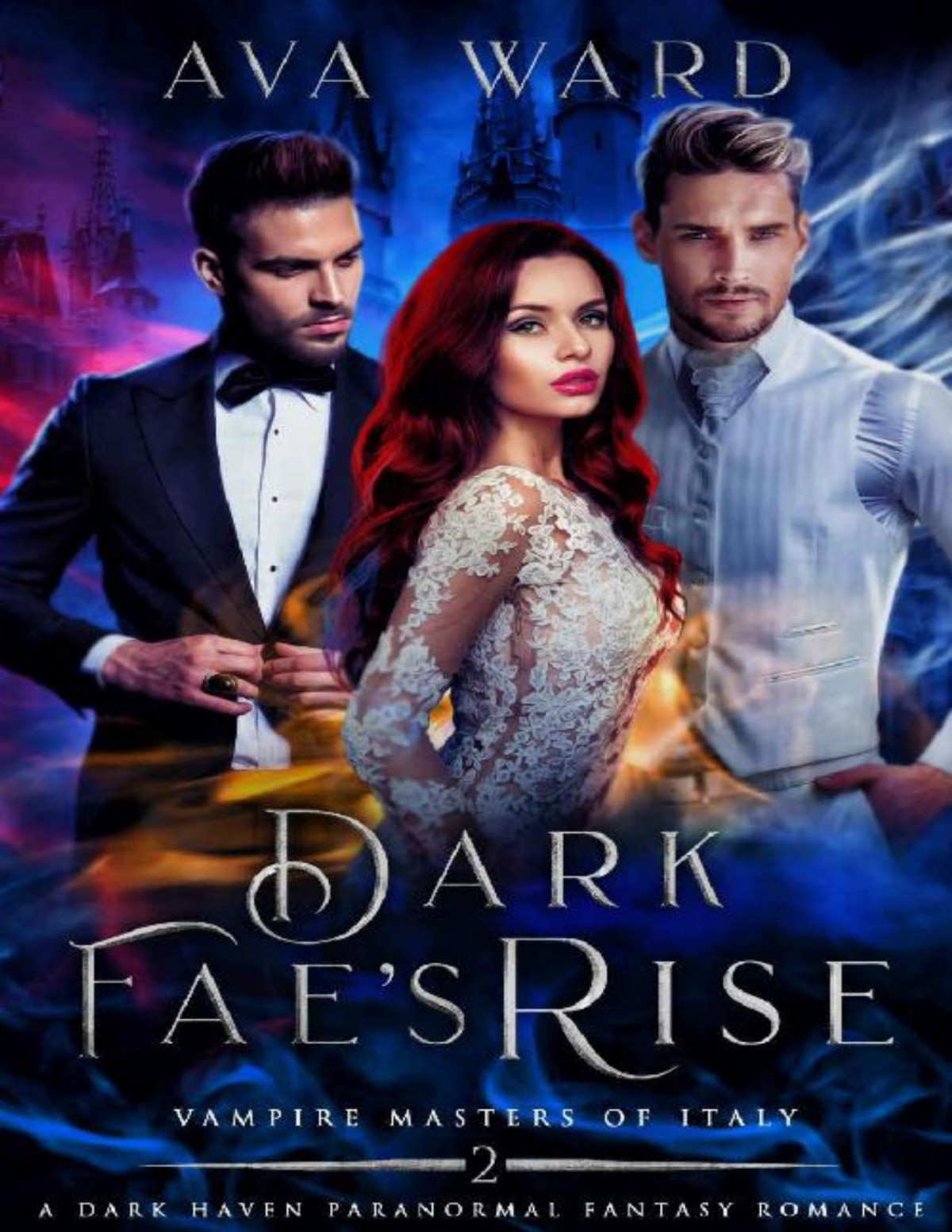 Dark Faes Rise Vampire Masters Of Italy 2 A Dark Haven Paranormal Fantasy Romance Ava Ward Ward