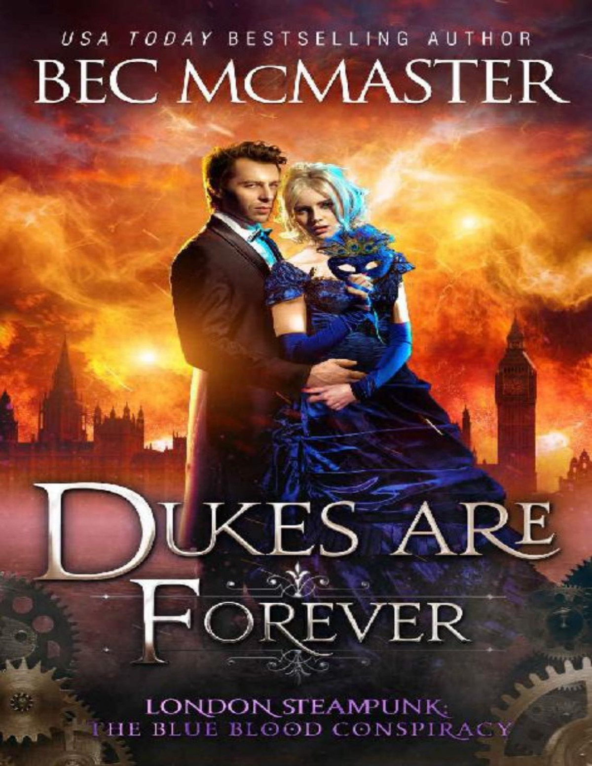 Dukes Are Forever London Steampunk The Blue Blood Conspiracy Book 5 Bec Mcmaster Mcmaster
