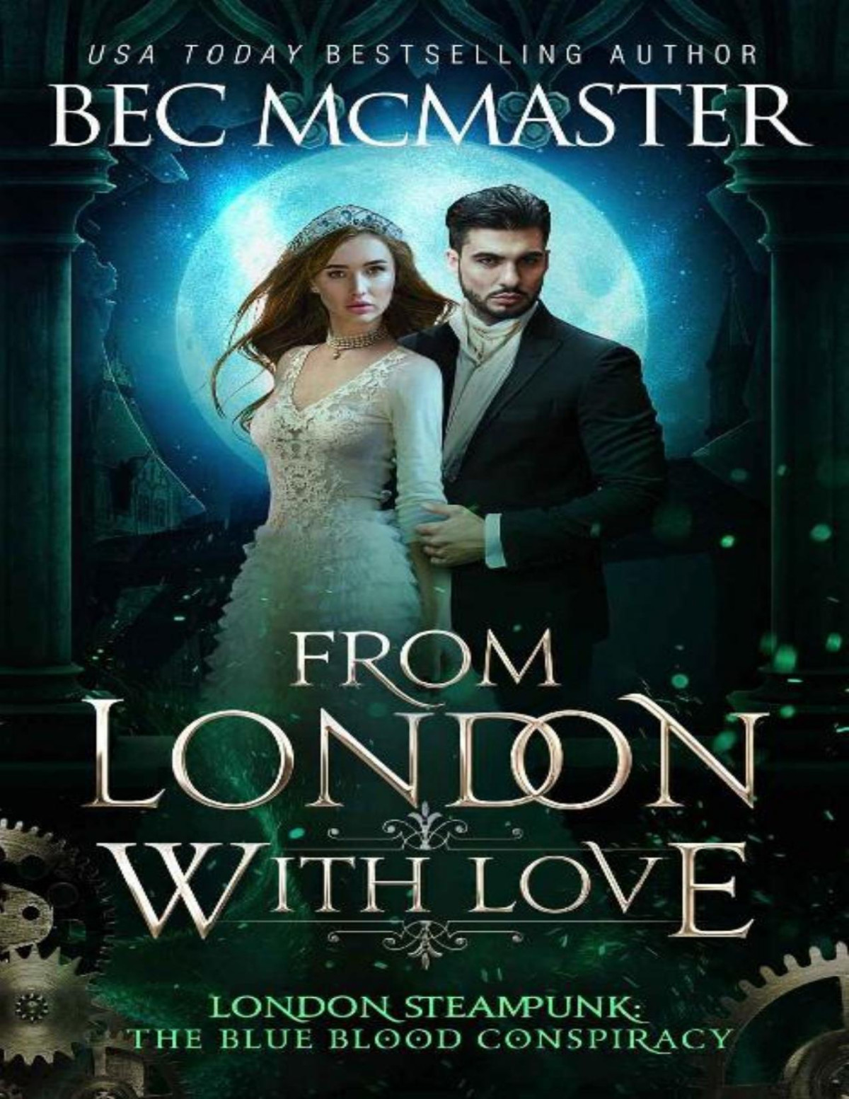 From London With Love London Steampunk The Blue Blood Conspiracy Book 6 Bec Mcmaster Mcmaster