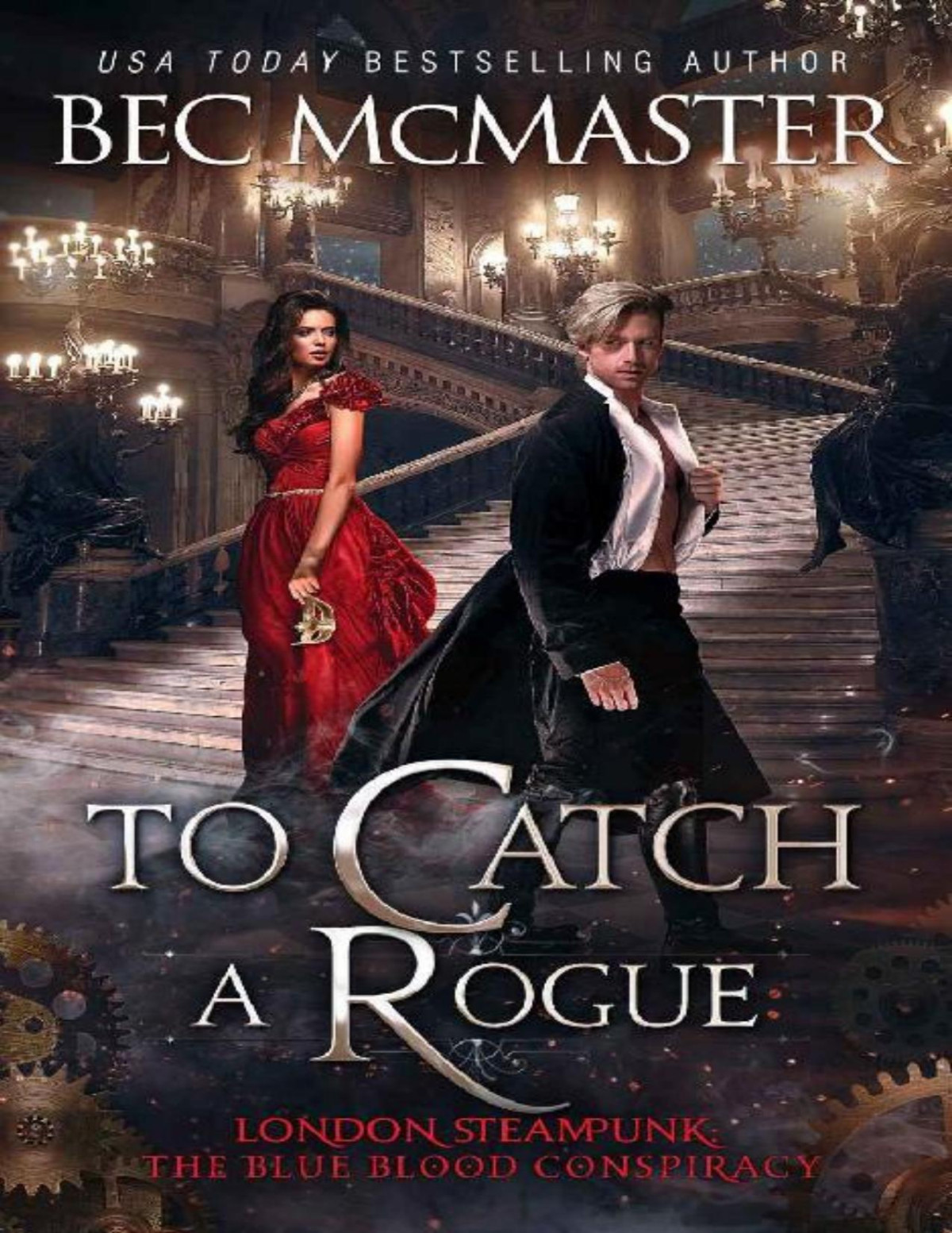 To Catch A Rogue London Steampunk The Blue Blood Conspiracy Book 4 Bec Mcmaster Mcmaster
