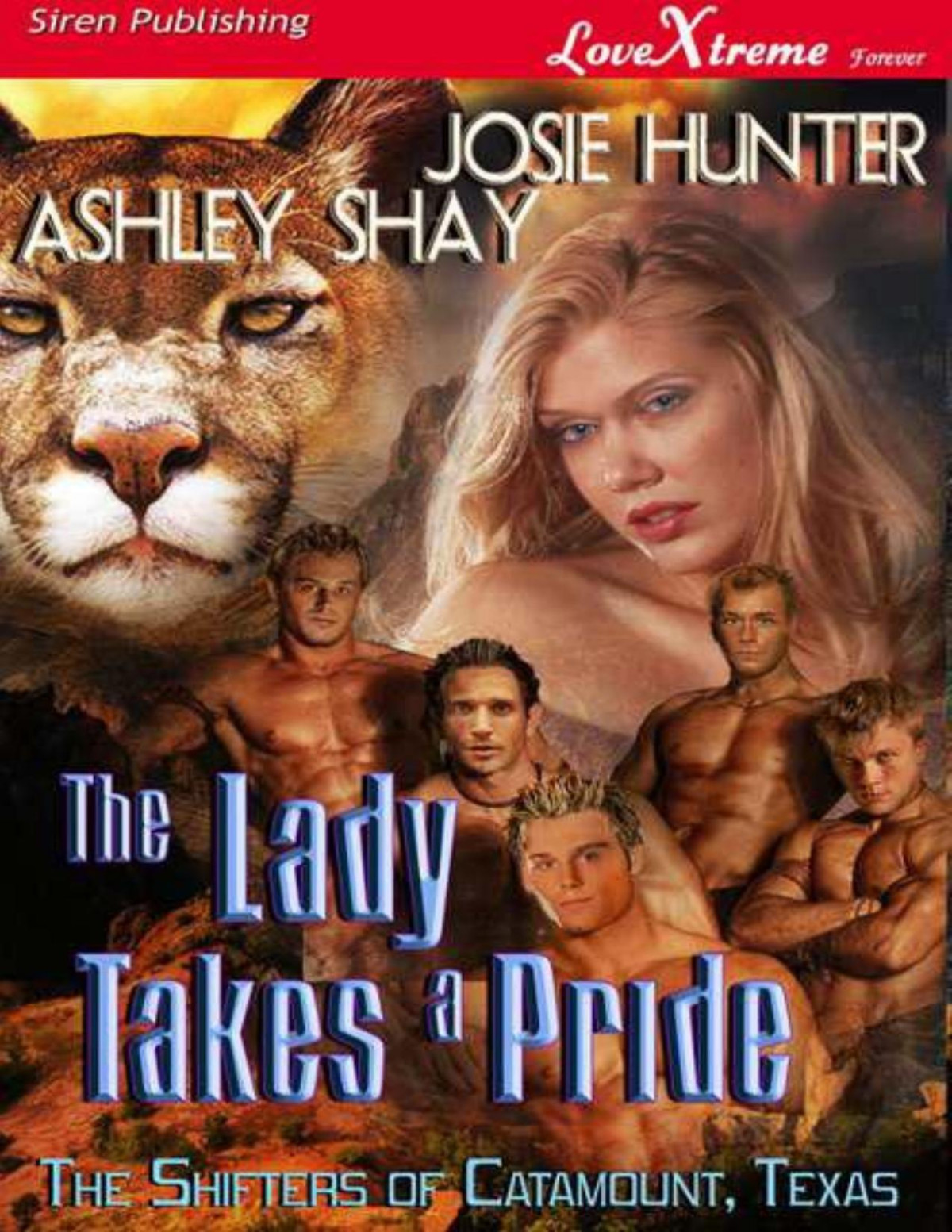 Shay Ashley And Hunter Josie The Lady Takes A Pride The Shifters Of Catamount Texas 1 Siren Publishing Lovextreme Forever Ashley Shay Josie Hunter Shay