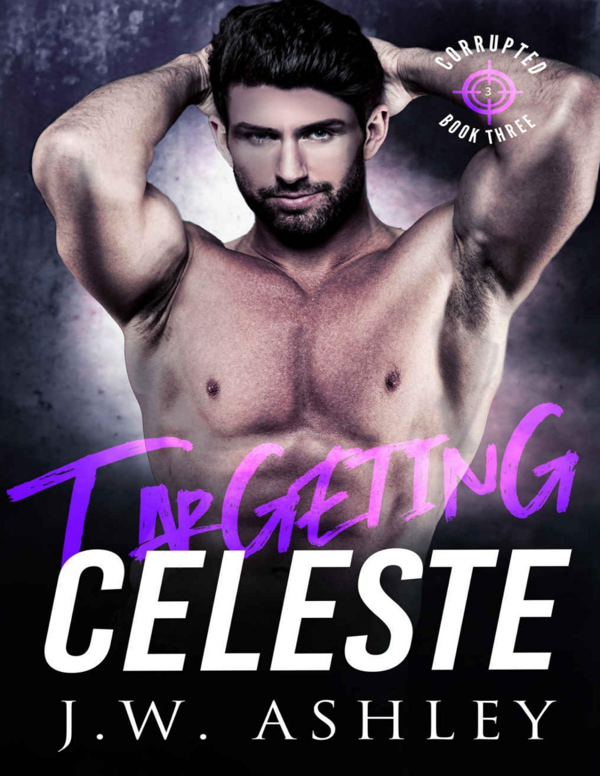 Targeting Celeste Corrupted Book 3 Ashley Jw