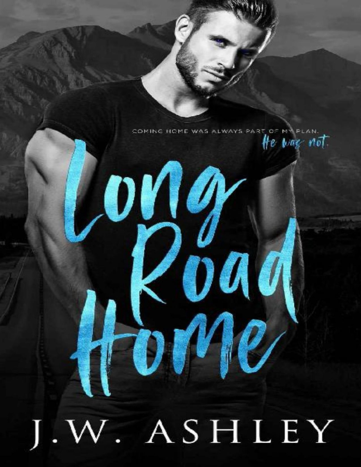 Long Road Home A Second Chance Standalone Romance Jw Ashley Ashley