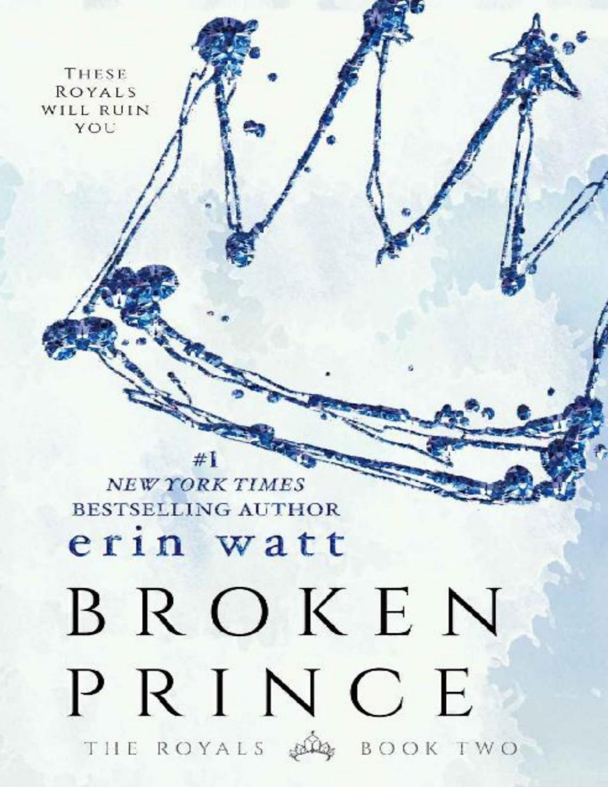 Broken Prince A Novel The Royals Book 2 Erin Watt Watt Erin
