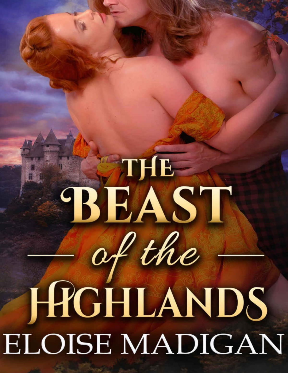 The Beast Of The Highlands A Scottish Historical Romance Novel Eloise Madigan