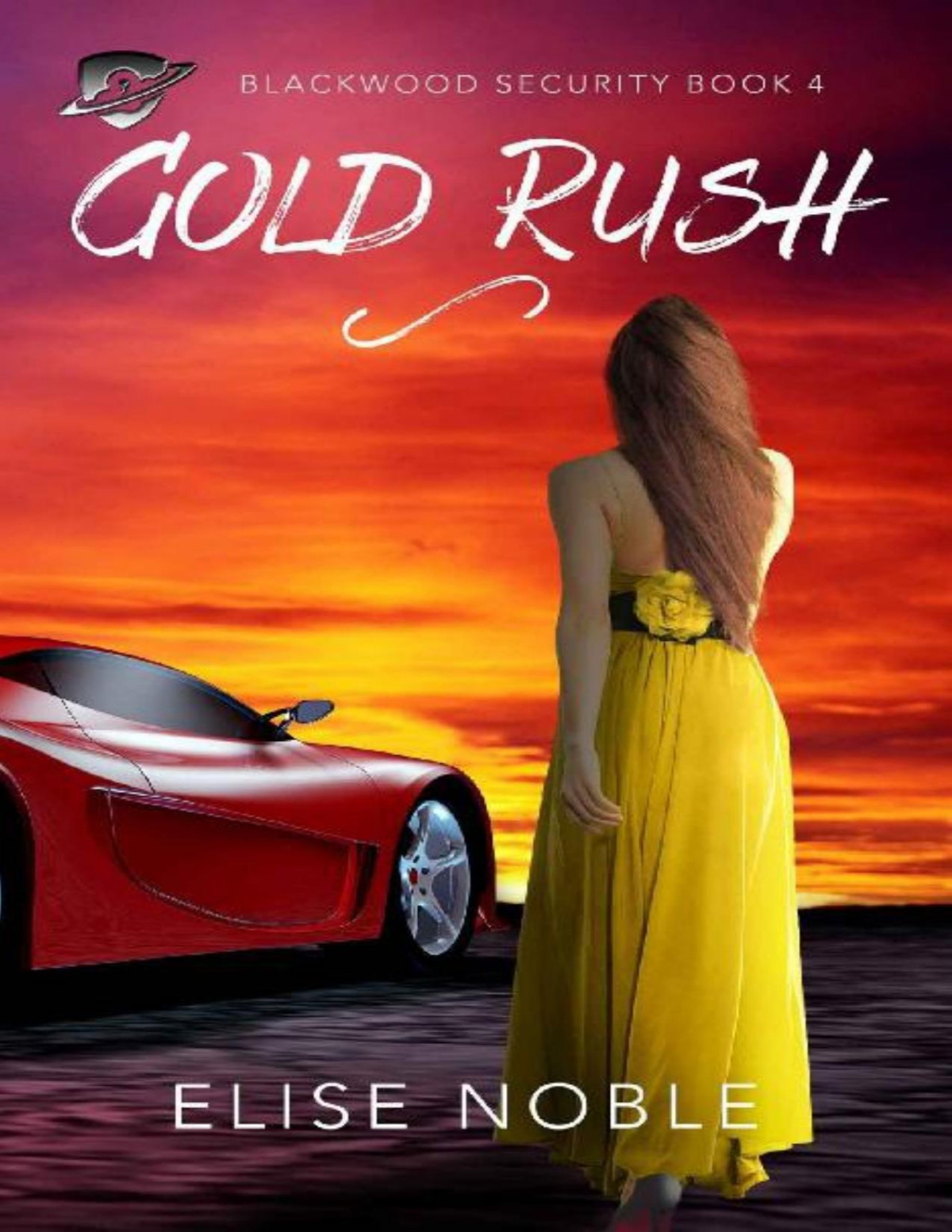 Gold Rush A Romantic Suspense Novel Blackwood Security Book 4 Elise Noble Noble