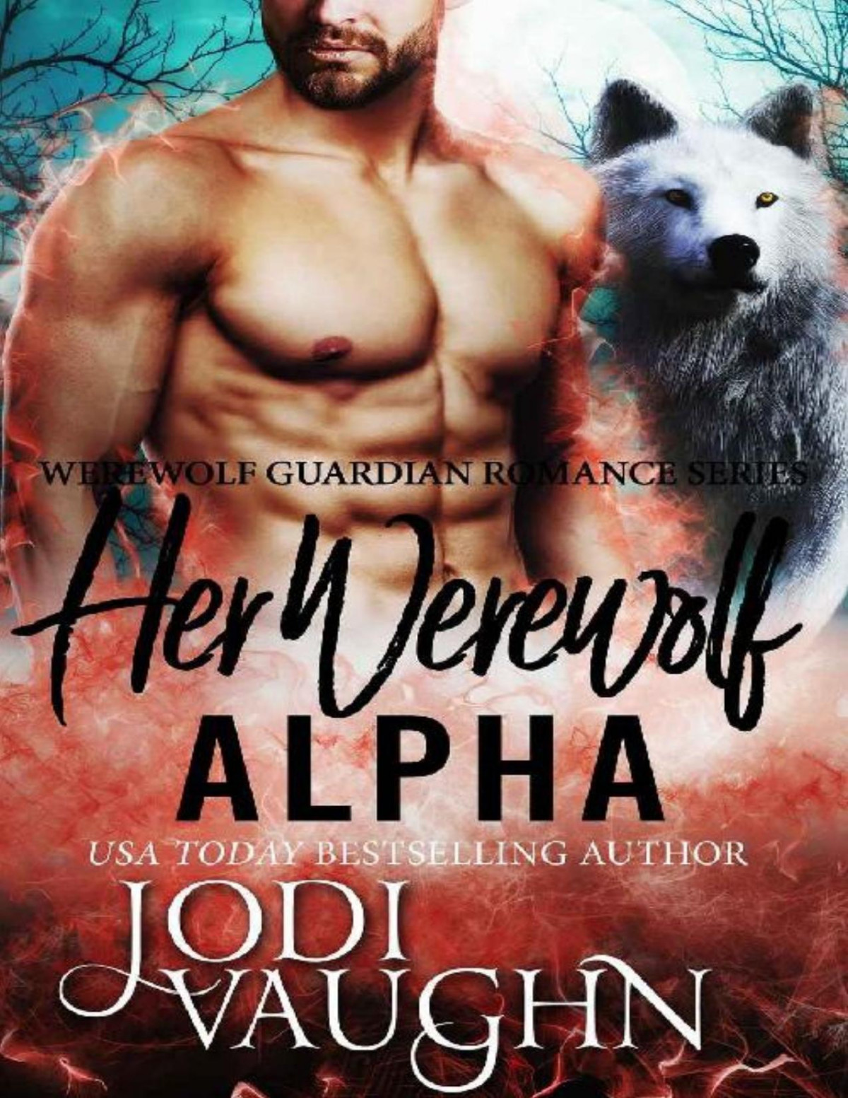 Her Werewolf Alpha Werewolf Guardian Romance Series Book 8 Jodi Vaughn Vaughn