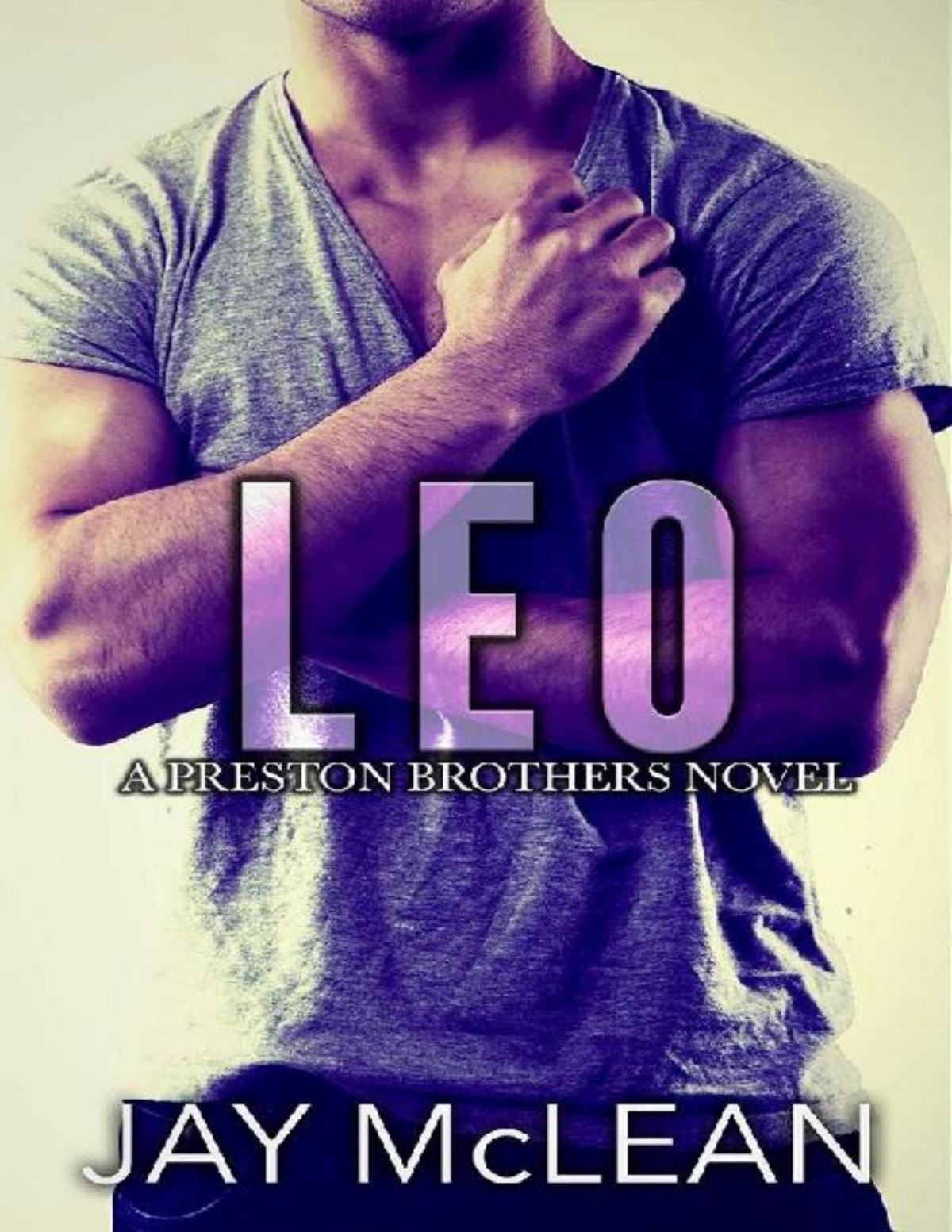 Leo A Preston Brothers Novel Book 3 A More Than Series Spinoff Jay Mclean Mclean