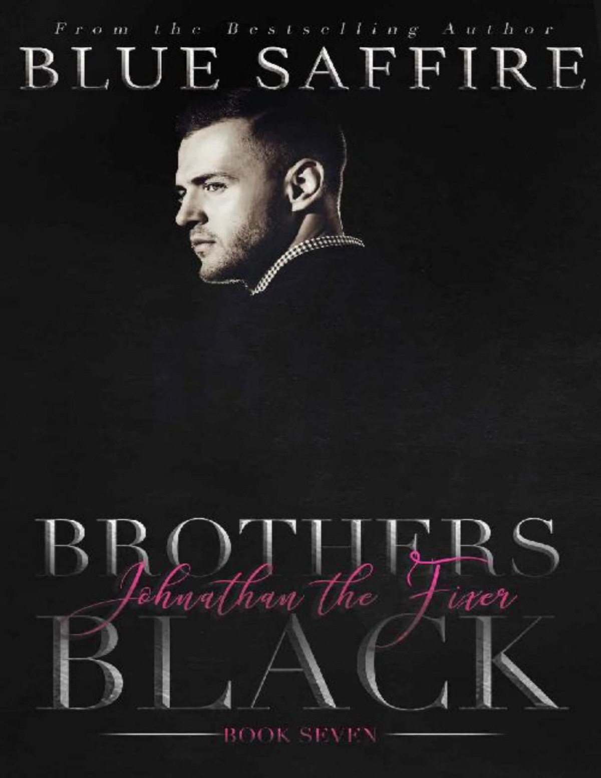 Brothers Black 7 Johnathan The Fixer Blue Saffire Saffire Blue