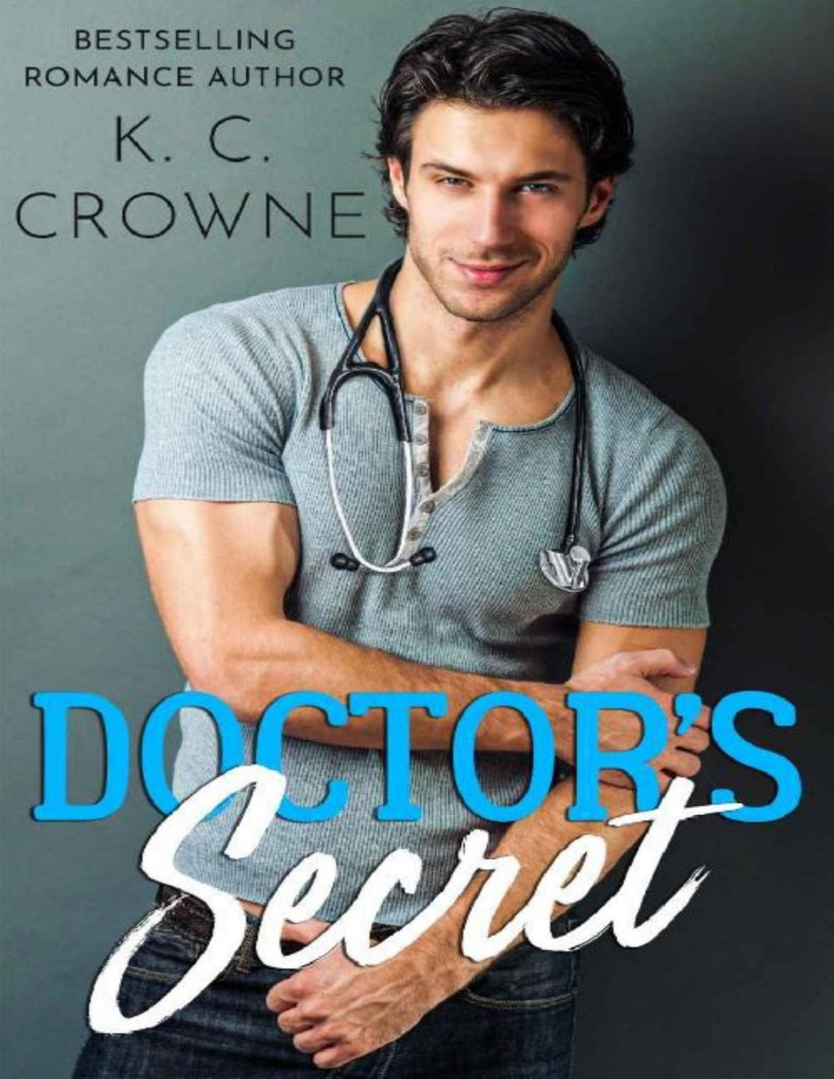 Doctors Secret A Secret Baby Romance Doctors Of Denver 1st Edition Kc Crowne