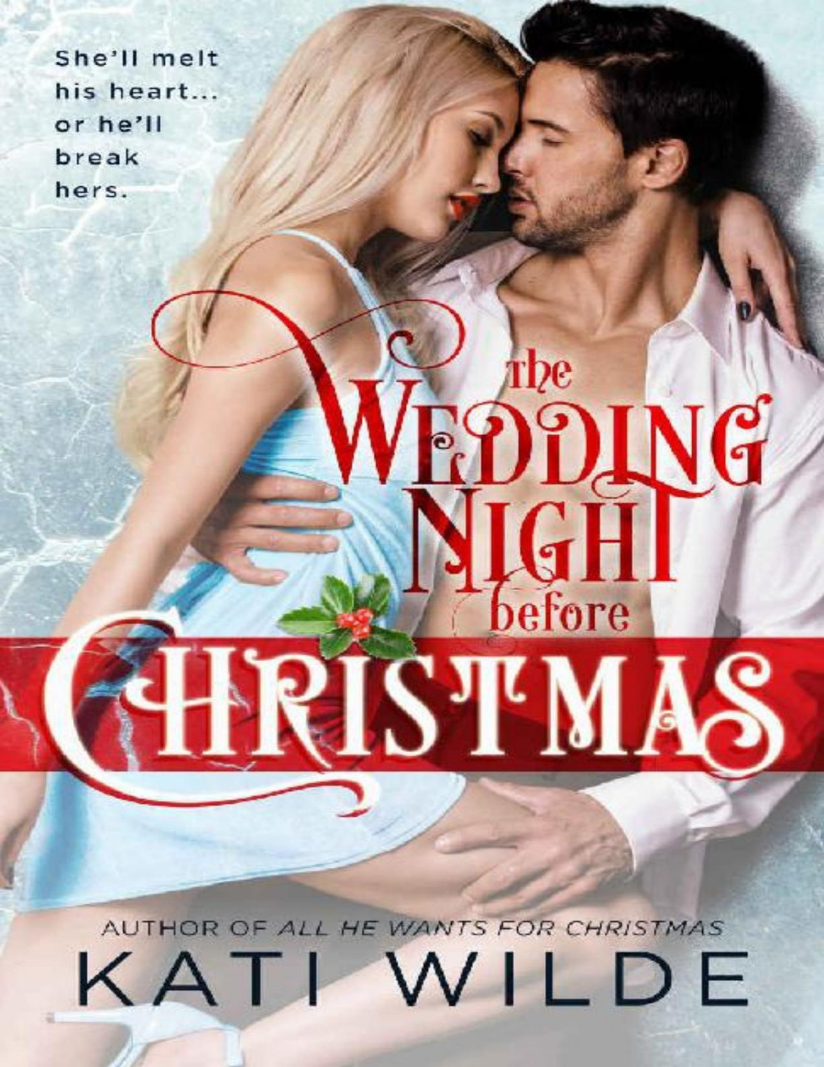 The Wedding Night Before Christmas Kati Wilde Wilde Kati