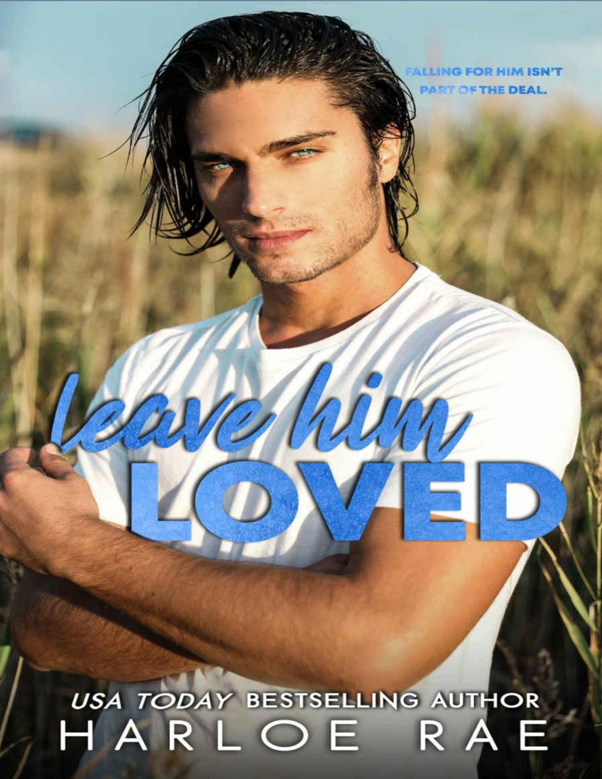 Leave Him Lovedharloe Rae Rae Harloe