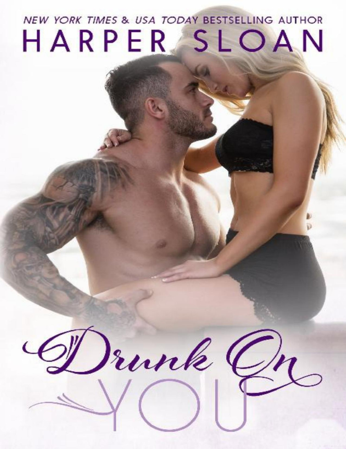 Drunk On You Harper Sloan Sloan Harper