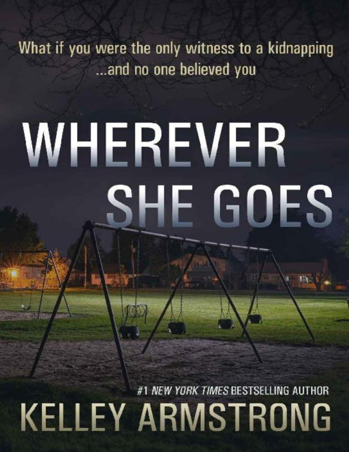 Wherever She Goes Kelley Armstrong Armstrong Kelley